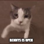 bennys | BENNYS IS OPEN | image tagged in gifs,funny | made w/ Imgflip video-to-gif maker