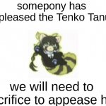 Displeased Tenko Tanuki