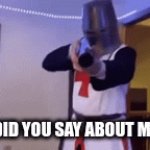 reloading with religious intent | WHAT DID YOU SAY ABOUT MY GOD? | image tagged in gifs,god,religionmeme | made w/ Imgflip video-to-gif maker