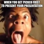 Presentations | WHEN YOU GET PICKED FIRST TO PRESENT YOUR PRESENTATION | image tagged in ishowspeed rage,presentation,rage,mad,first | made w/ Imgflip meme maker