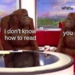 idiot | whats the forecast i don't know how to read you idiot | image tagged in where banana blank | made w/ Imgflip meme maker