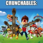 This is offensive to paw patrol,but it’s paw patrol lore | CRUNCHABLES: | image tagged in paw patrol,paw patrol lore,scp,ded | made w/ Imgflip meme maker