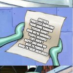 Squidward Reading Letter | GOOGLE REVIEWS; ANOTHER POINTLESS RAMBLING FROM SOME RANDOM PERSON ABOUT HOW WE'RE HORRIBLE PEOPLE BECAUSE THEY AREN'T HAPPY AND HOW WE NEED TO PANDER MORE TO THEIR IDEOLOGIES; HOURLY EMPLOYEES JUST THERE TO MAKE FOOD | image tagged in squidward reading letter | made w/ Imgflip meme maker