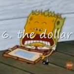 6. the dollar