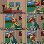 Groundskeeper Willie Natural Enemies | LIKE GEN Z AND BOOMERS; BROTHERS AND SISTERS ARE NATURAL ENEMIES; OR GEN Z WITH OTHER GEN Z; OR GEN Z AND MILLENIALS; DAMN GEN Z. THEY RUINED THIS GENERATION; OR GEN Z AND GEN ALPHA | image tagged in groundskeeper willie natural enemies | made w/ Imgflip meme maker