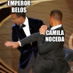 Don’t mess with Camila | EMPEROR BELOS CAMILA NOCEDA | image tagged in will smith punching chris rock,the owl house,disney channel,cartoon,slap | made w/ Imgflip meme maker