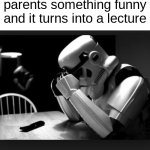 facts | when you tell your your parents something funny and it turns into a lecture | image tagged in regret,oh wow are you actually reading these tags,relatable | made w/ Imgflip meme maker