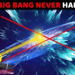 The Big Bang Never Happened meme