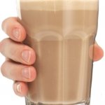 chocy milk | image tagged in chocolate milk in hand | made w/ Imgflip meme maker