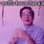 New host, huh? Why don't you get some new bitches? | "The waffle house has a new-" | image tagged in gifs,filthy frank,stfu | made w/ Imgflip video-to-gif maker