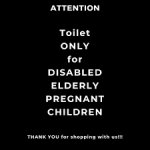 Toilet only for disabled elderly pregnant children