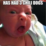 EW | WHEN YOUR ON A ROADTRIP AND DAD HAS HAD 3 CHILI DOGS; ME | image tagged in disgusted baby | made w/ Imgflip meme maker