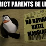 If you don’t get it, think about it for a second. | STRICT PARENTS BE LIKE:; NO DATING UNTIL MARRIAGE | image tagged in gifs,funny,front page | made w/ Imgflip video-to-gif maker