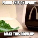 mcwettuce | FOUND THIS ON REDDIT; MAKE THIS BLOW UP | image tagged in mcwettuce | made w/ Imgflip meme maker