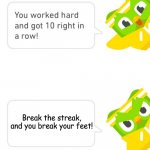 Duolingo 10 in a Row Meme Generator - Imgflip