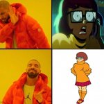 no black Velma | image tagged in drake meme,scooby doo,warner bros,velma,n word,cartoons | made w/ Imgflip meme maker