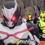 Why are you white? Kamen Rider version meme