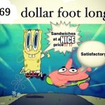 5 dollar foot long | 69; NICE | image tagged in 5 dollar foot long,memes,nice,69 | made w/ Imgflip meme maker