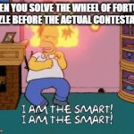 What a good feeling it is | WHEN YOU SOLVE THE WHEEL OF FORTUNE PUZZLE BEFORE THE ACTUAL CONTESTANTS | image tagged in gifs,funny,memes,homer simpson,wheel of fortune | made w/ Imgflip video-to-gif maker