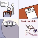 YEET DaBaby | I UP VOTE FOOD; IMGFLIP | image tagged in yeet the child | made w/ Imgflip meme maker
