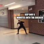 true | SCP 049 5 MINUTES INTO THE BREACH | image tagged in gifs,memes | made w/ Imgflip video-to-gif maker