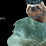 Monocle tophat Sloth y same meme