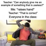EMOTIONAL DAMAGE | Teacher: “Can anybody give me an example of something that is useless?”; Me: *raises hand*; Teacher: “That is correct”; Everyone in the class:; DAMAGE; EMOTIONAL | image tagged in gifs,memes,funny,school,emotional damage,roast | made w/ Imgflip video-to-gif maker