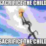 SACRIFICE THE CHILD