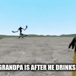 My Grandpa | HOW MY GRANDPA IS AFTER HE DRINKS TO MUCH | image tagged in gifs,memes | made w/ Imgflip video-to-gif maker