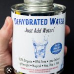 Dehydrated water
