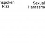 Unspoken rizz vs Sexual Harrasment meme