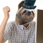Monocle tophat Sloth I win meme