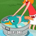 Phineas and Ferb | ME: >; DEEP LORE | image tagged in phineas and ferb | made w/ Imgflip meme maker