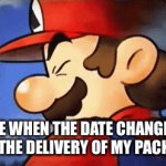 Why change it?! | ME WHEN THE DATE CHANGES FOR THE DELIVERY OF MY PACKAGE | image tagged in gifs,package | made w/ Imgflip video-to-gif maker