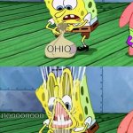 OHIO be like | hmmm; OHIO; noooooooo | image tagged in spongebob opens the bag of winds | made w/ Imgflip meme maker