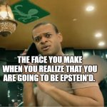 Jordon Walker, Genocidal PFIZER employee | THE FACE YOU MAKE WHEN YOU REALIZE THAT YOU ARE GOING TO BE EPSTEIN'D. | image tagged in jordon walker genocidal pfizer employee | made w/ Imgflip meme maker