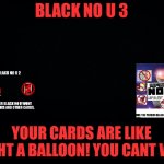 Black No U 3