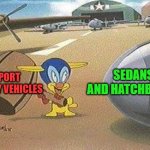 Loony Tunes Gremlin & SUVs Destroy Real Cars | SEDANS AND HATCHBACKS; SPORT UTILITY VEHICLES | image tagged in loony tunes gremlin,sport utility vehicles,sedans,hatchbacks | made w/ Imgflip meme maker