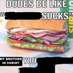 My brother in Christ meme
