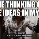 where are they? | ME THINKING OF MEME IDEAS IN MY HEAD | image tagged in key and peele landlord,funny memes,funny,memes,imgflip meme | made w/ Imgflip meme maker