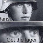 Get ze Luger meme