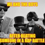 The Stooge boys and Adam We | ME AND THE BOYS; AFTER BEATING SOMEONE IN A RAP BATTLE | image tagged in adam and his one time boys,three stooges | made w/ Imgflip meme maker