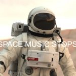 Space Music Stops