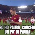 Totti "Adesso ho paura, concedetemi un pò di paura"