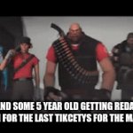 i will commit war crimes for it | ME AND SOME 5 YEAR OLD GETTING REDAY TO FIGHT THEM FOR THE LAST TIKCETYS FOR THE MARIO MOVIE | image tagged in gifs,tf2,mario movie | made w/ Imgflip video-to-gif maker