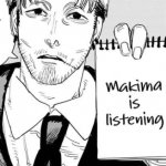 Makima is listening