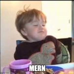 Mern | MERN | image tagged in mern | made w/ Imgflip meme maker