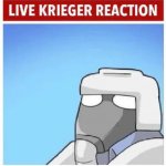 Live Krieger Reaction meme