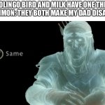 With two different ways tho | DUOLINGO BIRD AND MILK HAVE ONE THING IN COMMON: THEY BOTH MAKE MY DAD DISAPPEAR | image tagged in press y same,duolingo,duolingo bird,memes,milk,dad | made w/ Imgflip meme maker
