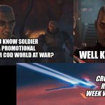 Crosshair facts! | WELL KNOW YOU DO; DID YOU KNOW SOLDIER WAS A PROMOTIONAL CHRACTER FOR COD WORLD AT WAR? CROSSHAIR WILL RETURN NEXT WEEK WITH MORE FACTS | image tagged in crosshair facts,tf2,world at war | made w/ Imgflip meme maker